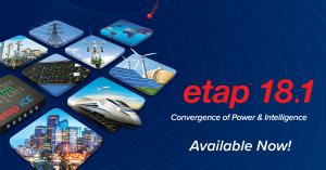 ETAP 18.1 Power System Design Software Available Now